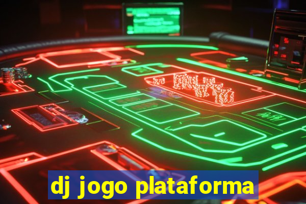 dj jogo plataforma